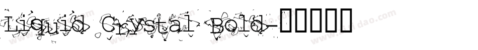 Liquid Crystal Bold字体转换
